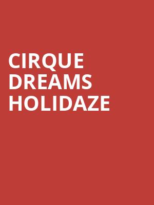 Cirque Dreams Holidaze, Robinson Center Performance Hall, Little Rock
