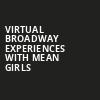 Virtual Broadway Experiences with MEAN GIRLS, Virtual Experiences for Little Rock, Little Rock