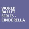 World Ballet Series Cinderella, Robinson Center Performance Hall, Little Rock
